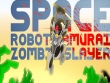 PC - Space Robot Samurai Zombie Slayer screenshot