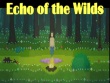 PC - Echo Of The Wilds screenshot