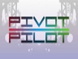 PC - Pivot Pilot screenshot