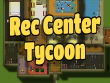 PC - Rec Center Tycoon screenshot