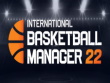 PC - International Basketball Manager 22 screenshot