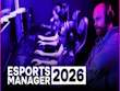 PC - Esports Manager 2026 screenshot