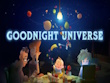 PlayStation 5 - Goodnight Universe screenshot