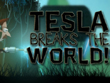 PC - Tesla Breaks the World! screenshot