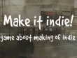 PC - Make it indie! screenshot
