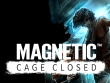 PC - Magnetic: Cage Closed screenshot