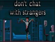 PC - Don't Chat With Strangers screenshot
