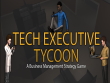 PC - Tech Executive Tycoon screenshot