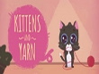 PC - Kittens and Yarn screenshot