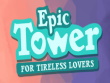 PC - Epic Tower for Tireless Lovers screenshot