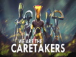 PC - We Are The Caretakers screenshot