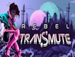 PC - Rebel Transmute screenshot