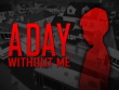 Xbox One - A Day Without Me screenshot
