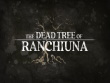 Xbox One - Dead Tree of Ranchiuna, The screenshot