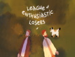 Xbox One - League of Enthusiastic Losers screenshot